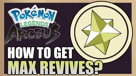 1 vote. . How to get max revives in pokemon arceus